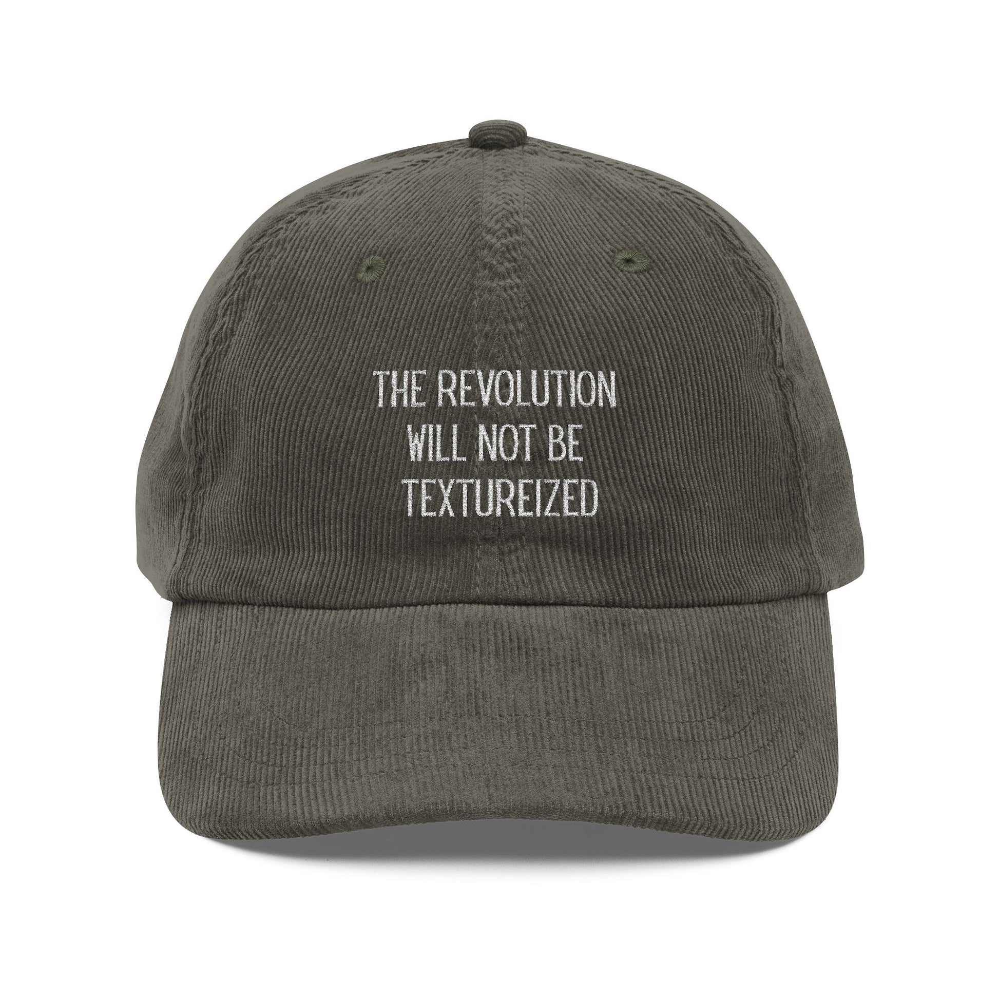 The Revolution Will Not Be Texturized Embroidered Vintage Corduroy Cap