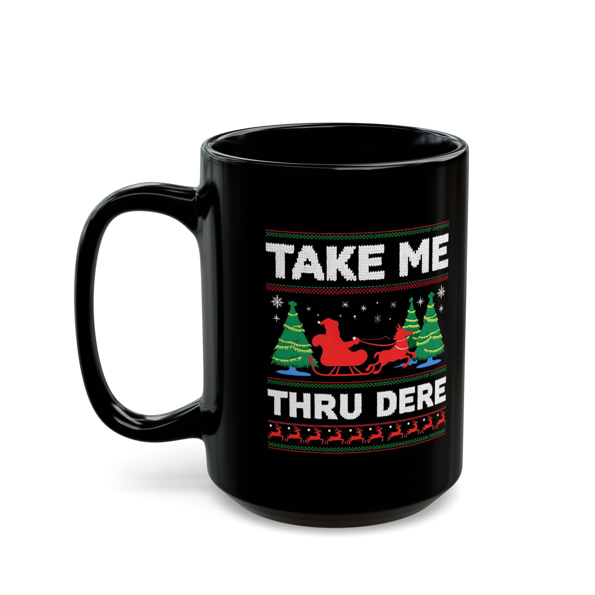 Take Me Thru Dere Mug