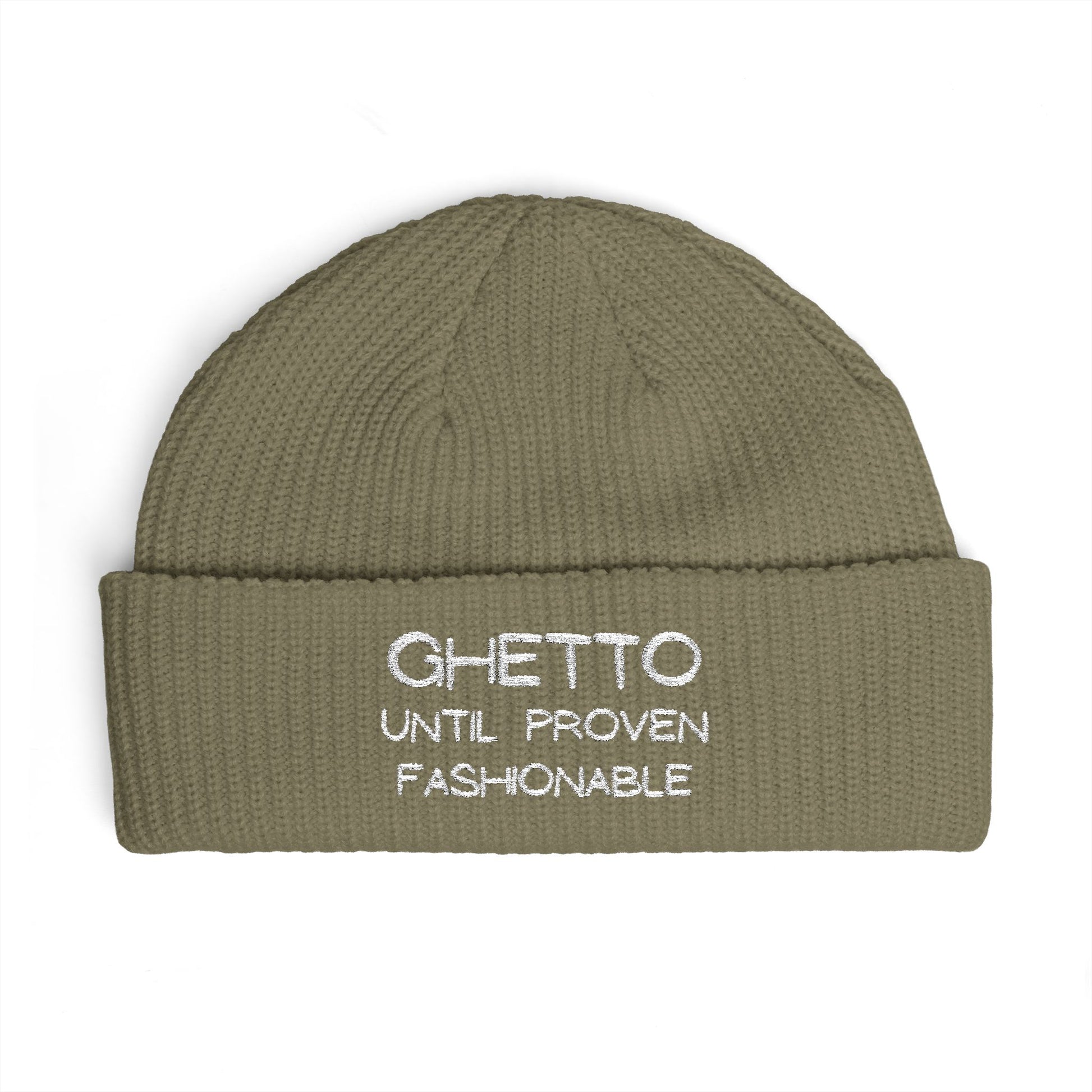 Ghetto Until Proven Fashionable Embroidered Cuff Beanie