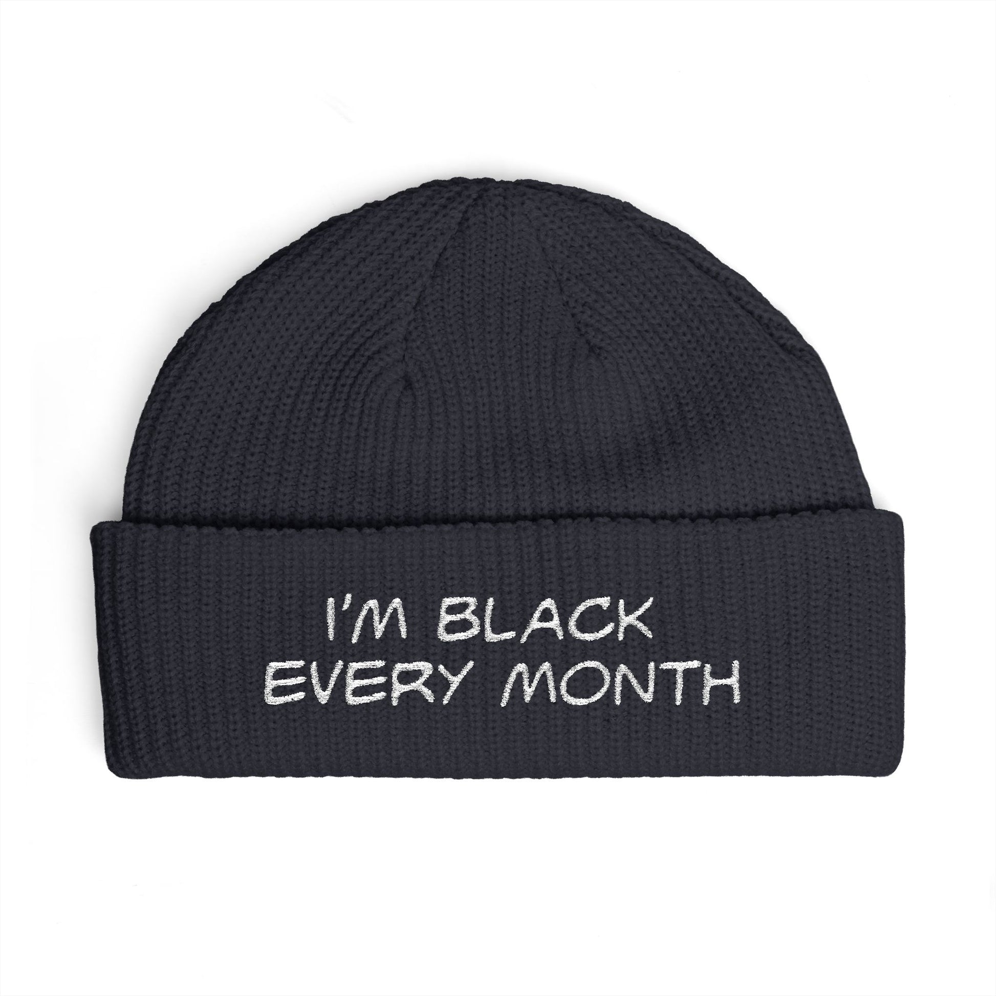 I'm Black Every Month Embroidered Cuff Beanie