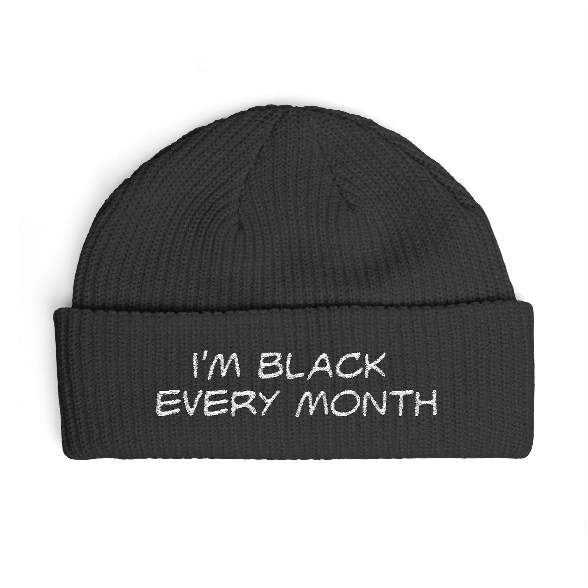 I'm Black Every Month Embroidered Cuff Beanie