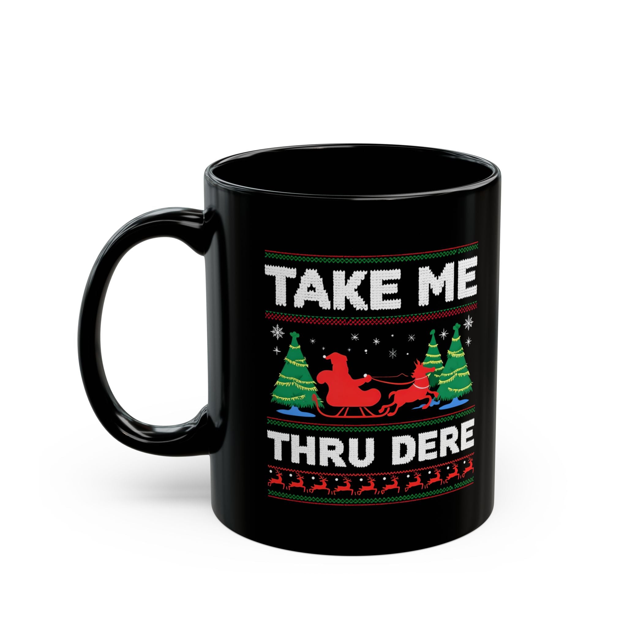 Take Me Thru Dere Mug