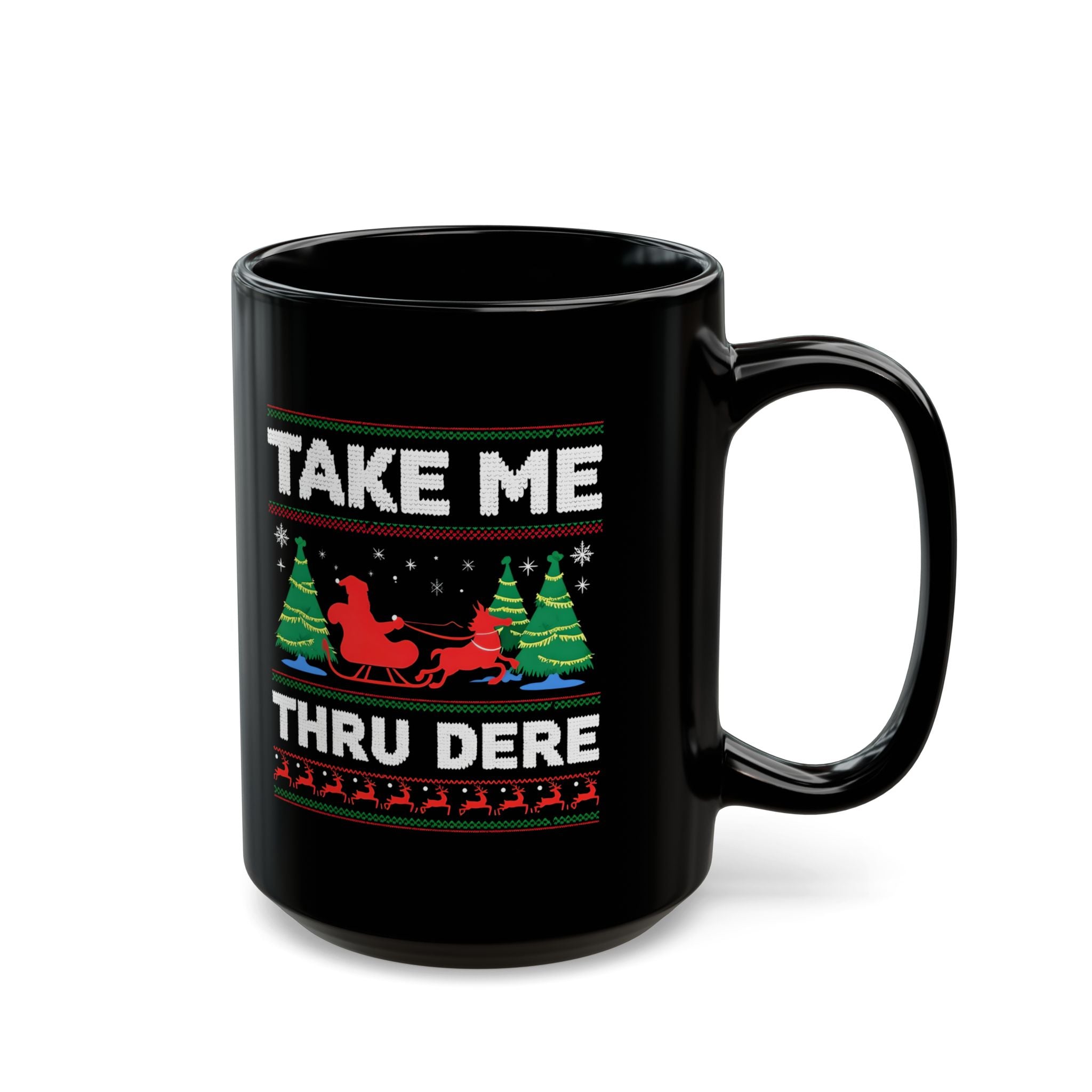 Take Me Thru Dere Mug