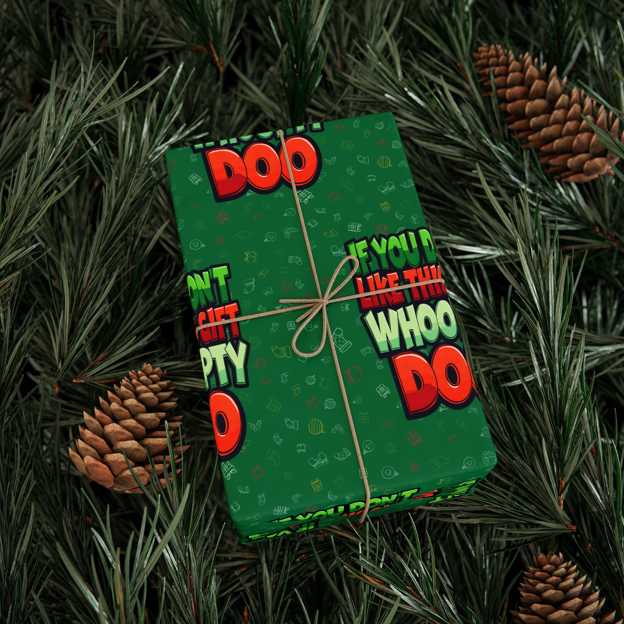 If You Don't Like This Gift Whoopty Doo Wrapping Paper