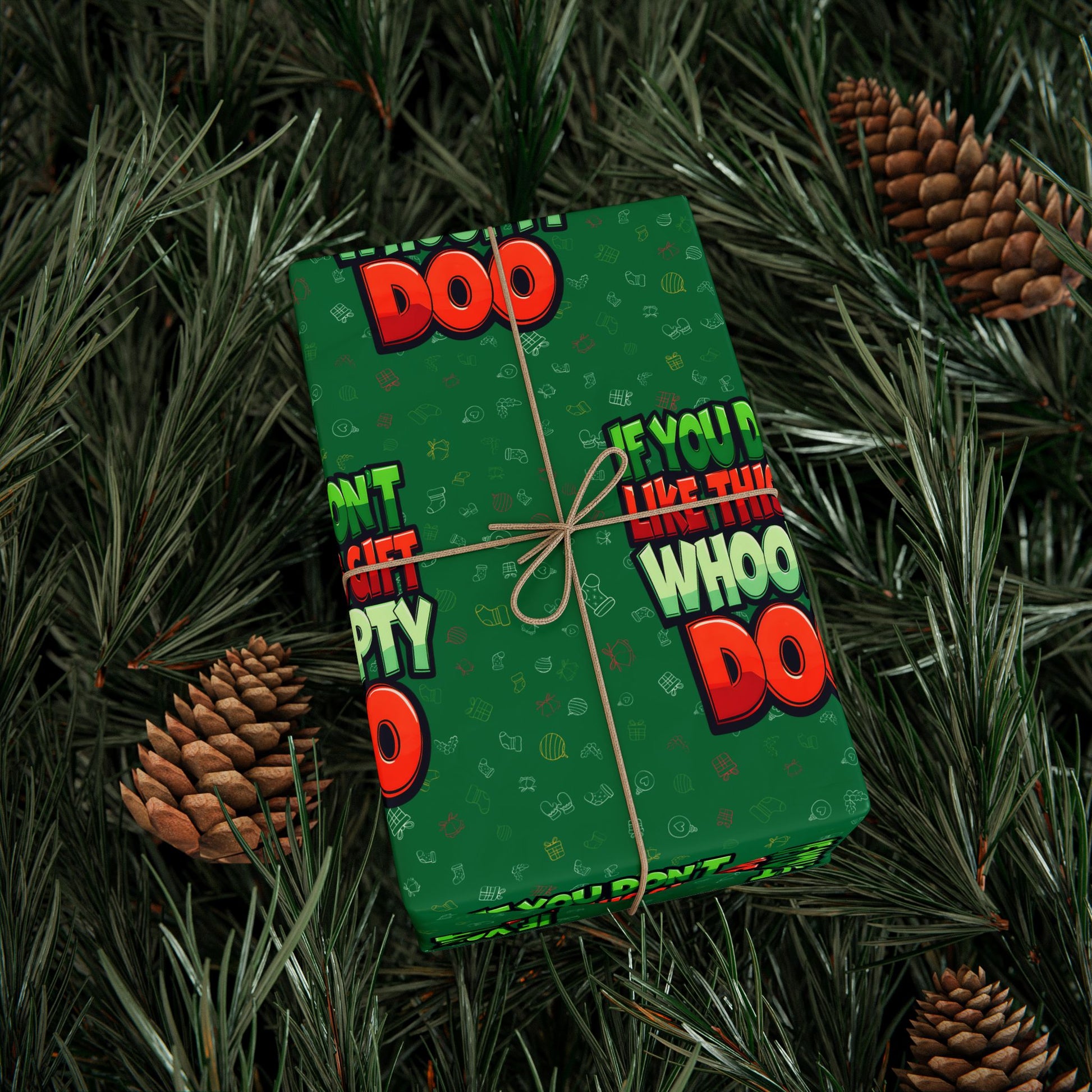 If You Don't Like This Gift Whoopty Doo Wrapping Paper