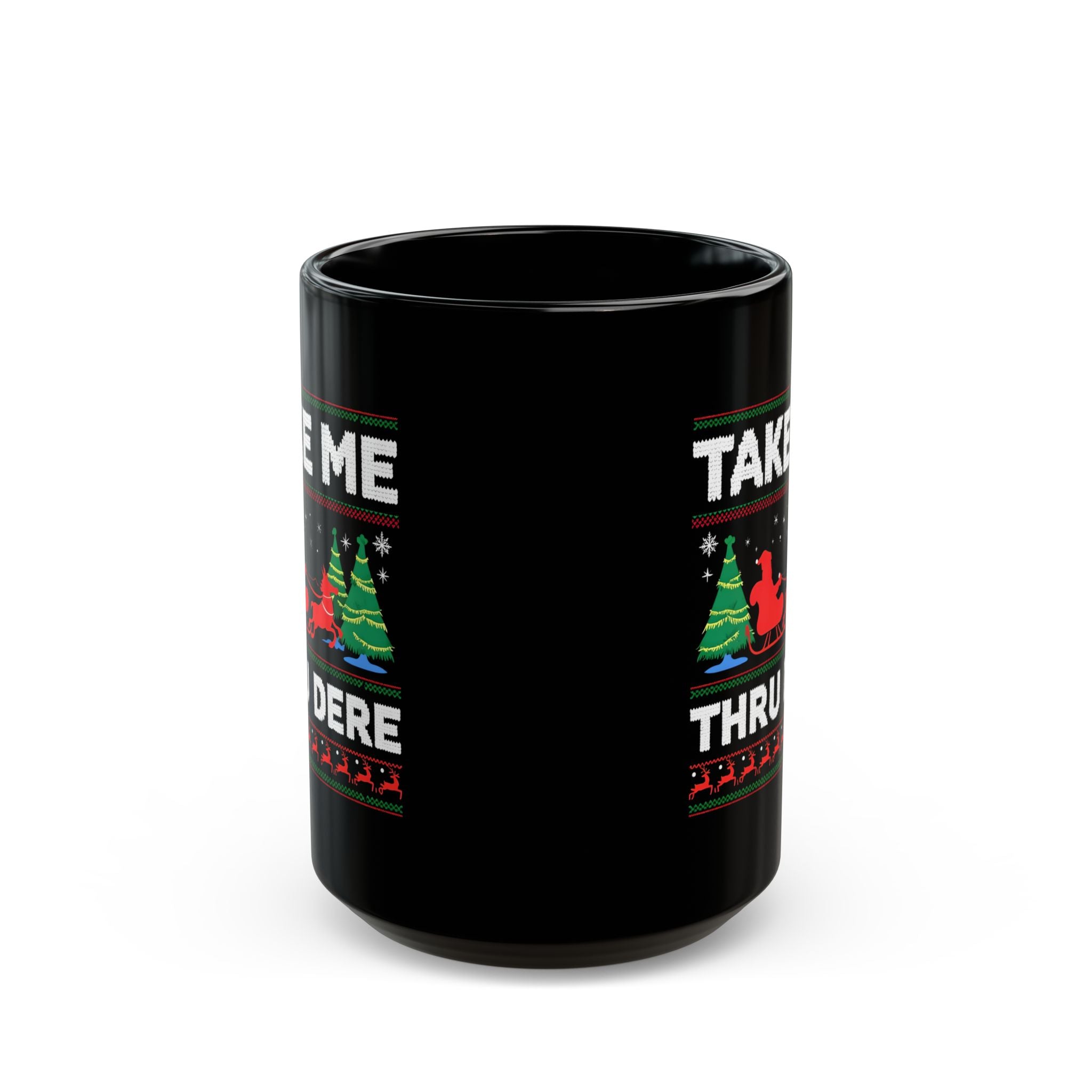 Take Me Thru Dere Mug