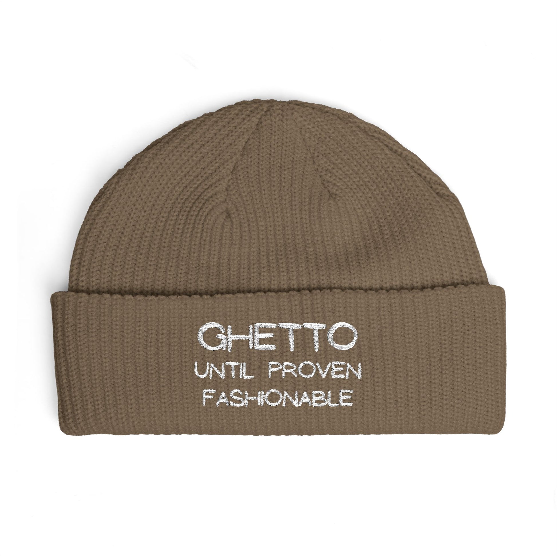 Ghetto Until Proven Fashionable Embroidered Cuff Beanie