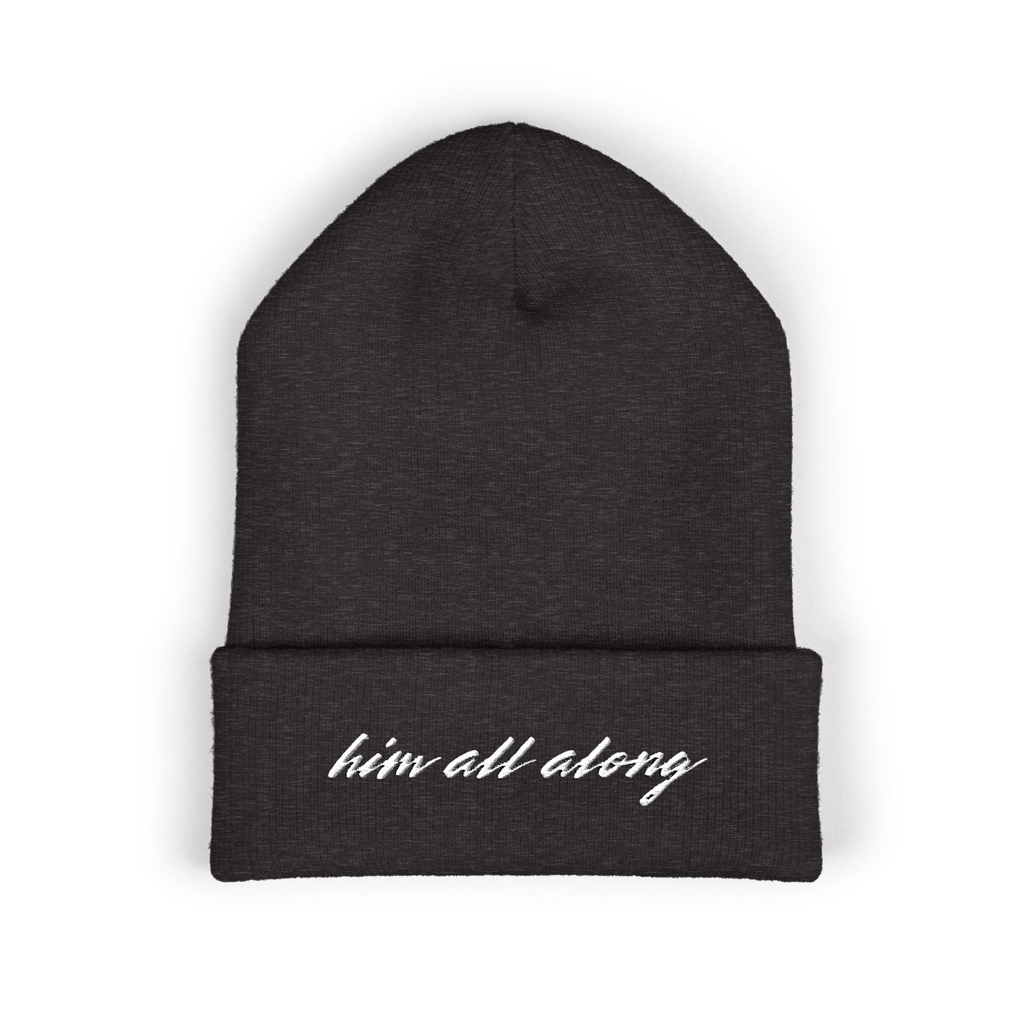 Him All Along Beanie