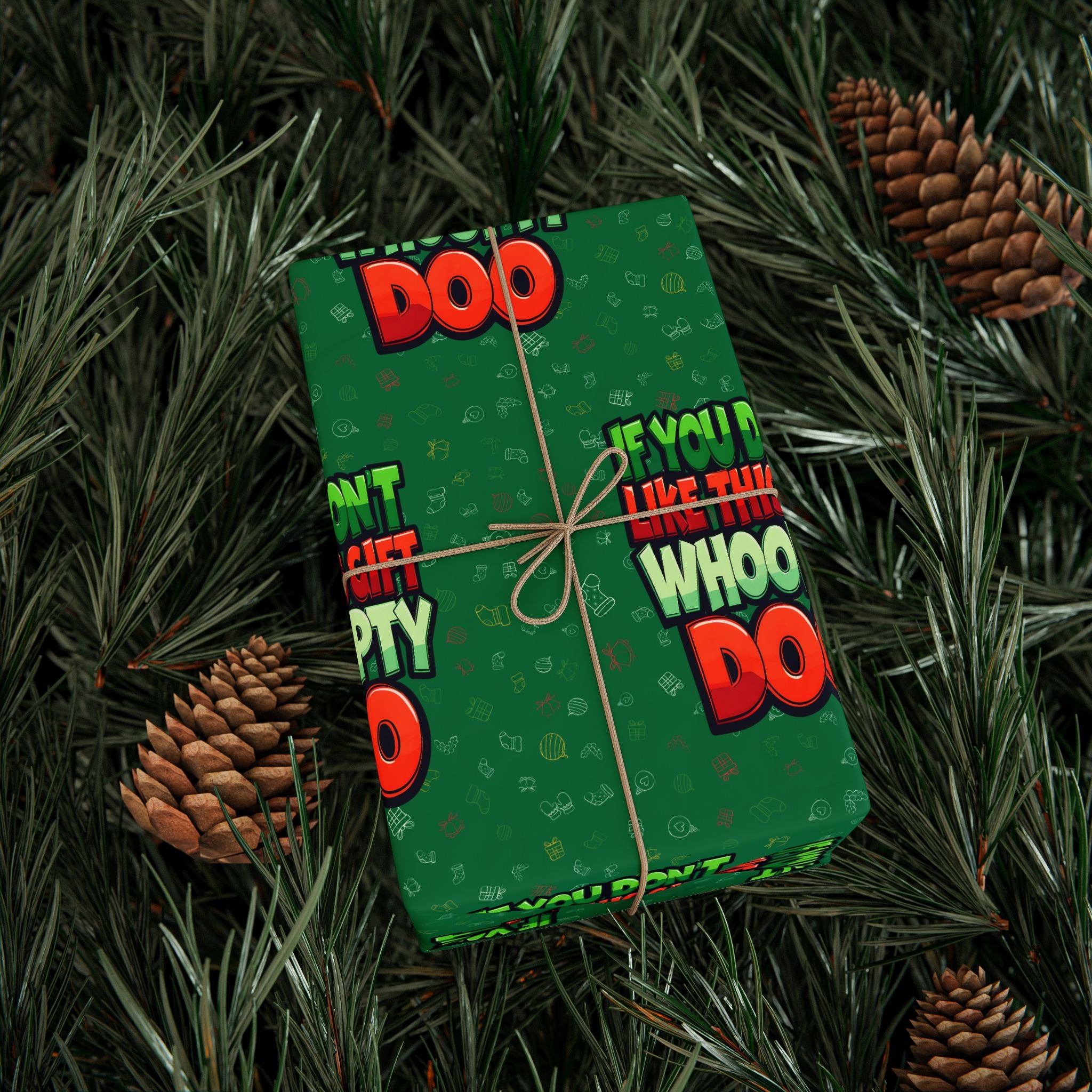 If You Don't Like This Gift Whoopty Doo Wrapping Paper