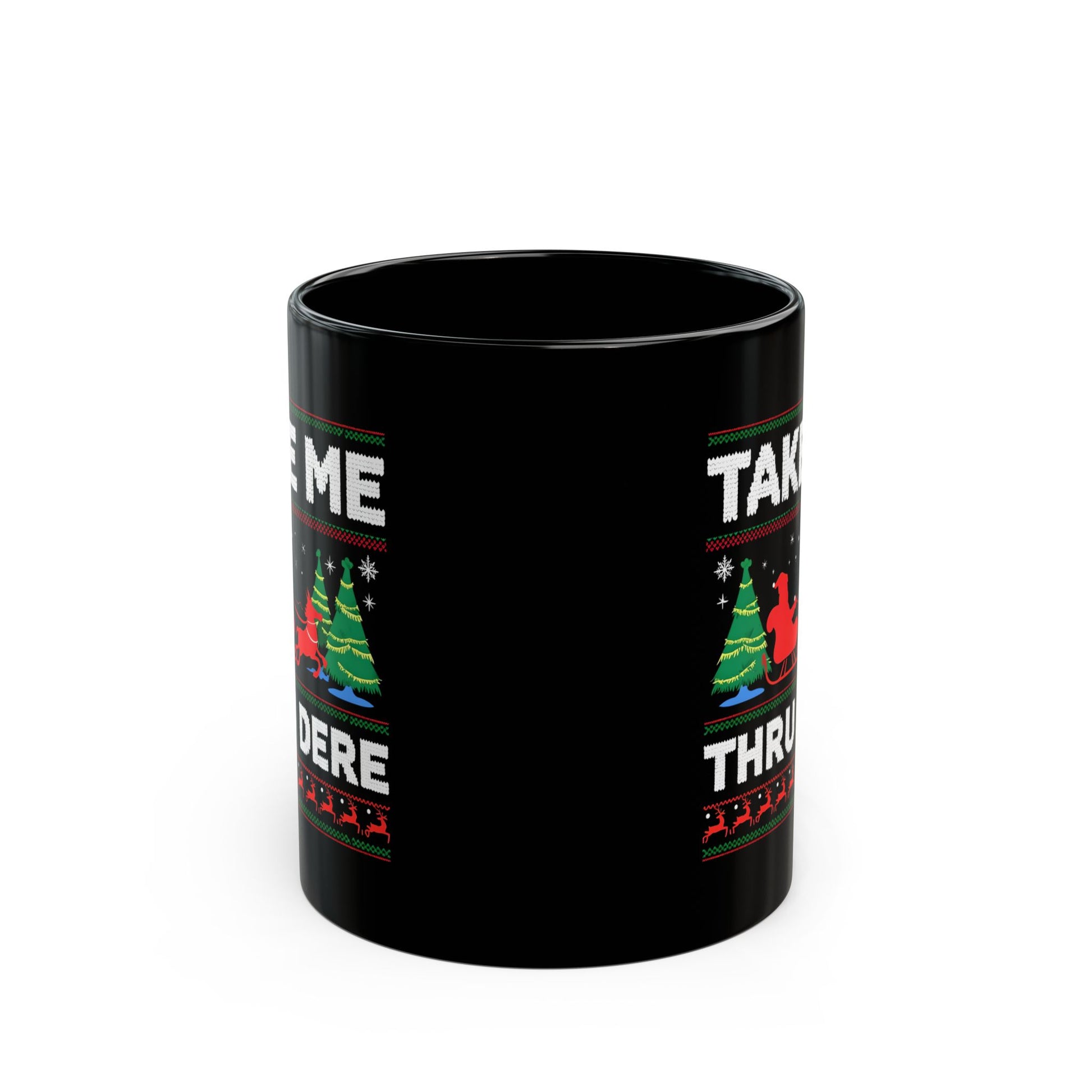 Take Me Thru Dere Mug