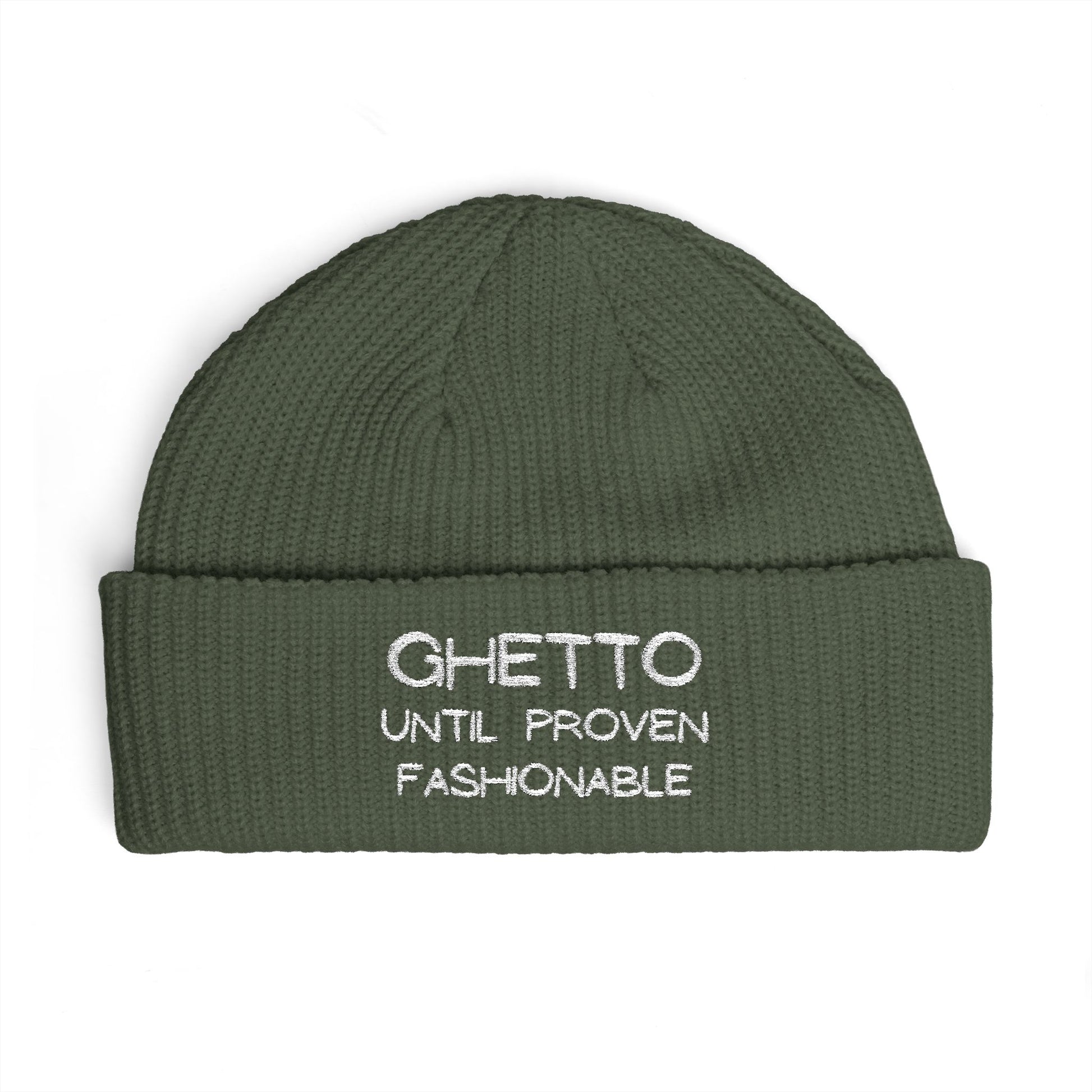 Ghetto Until Proven Fashionable Embroidered Cuff Beanie