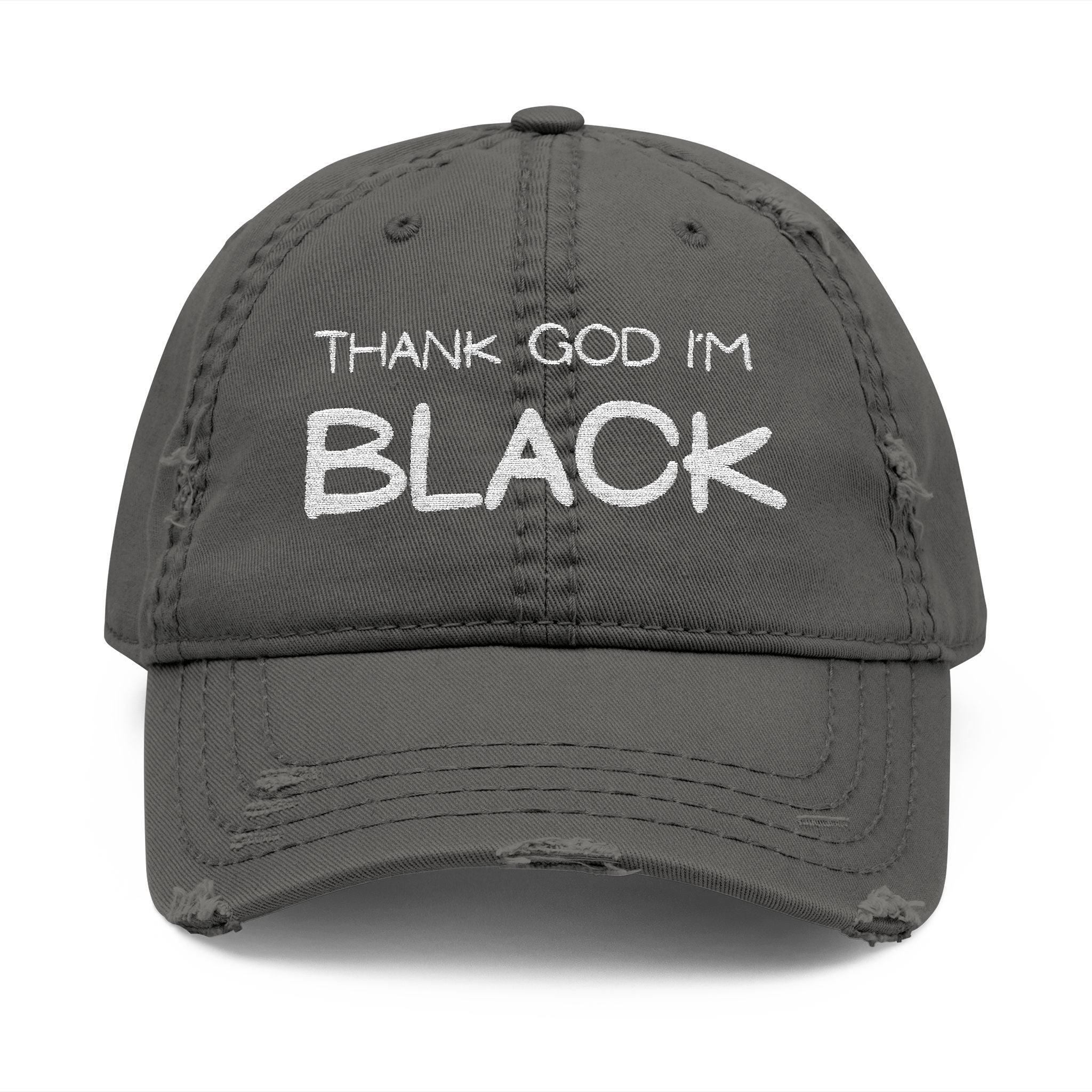 Thank God I'm Black Embroidered Distressed Dad Hat
