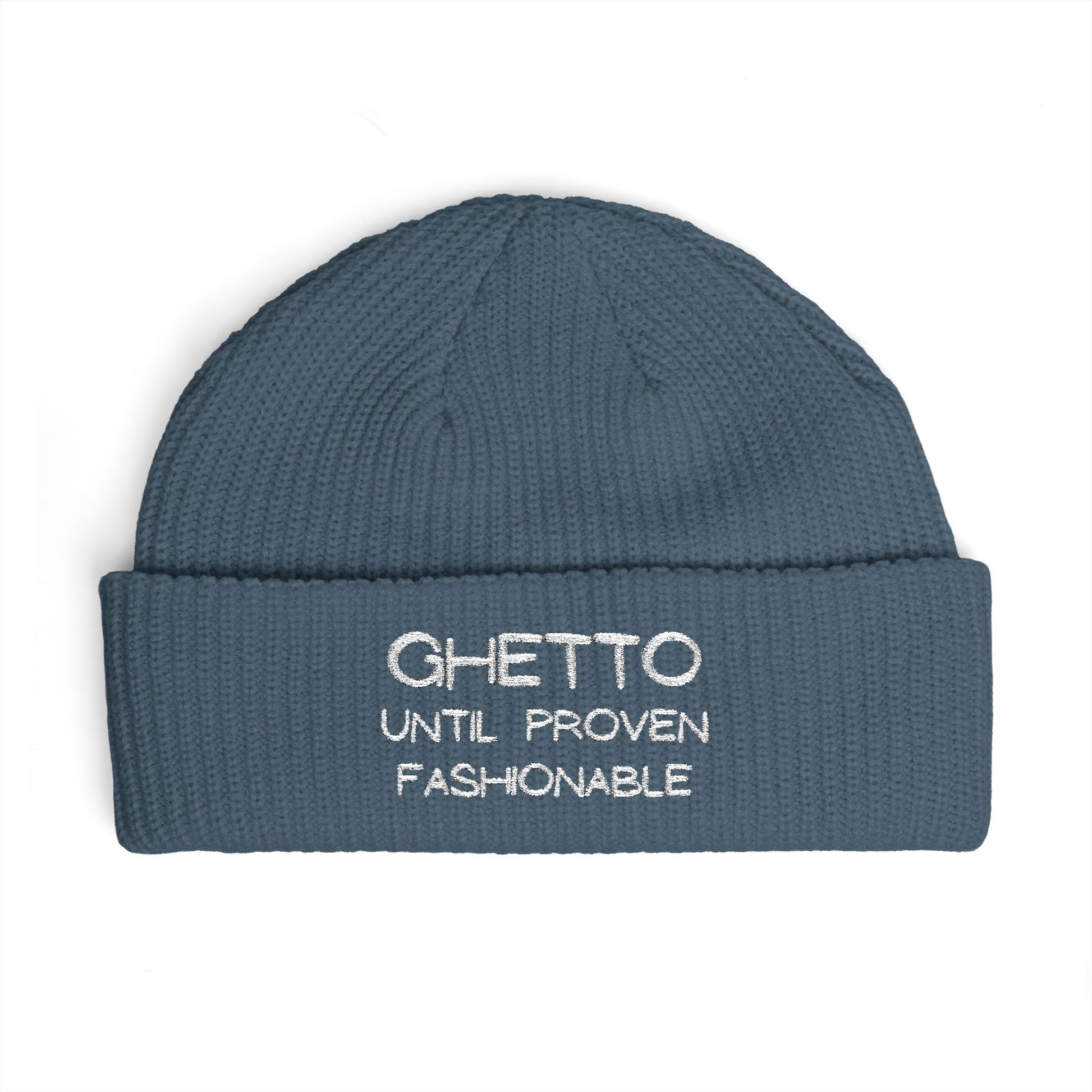 Ghetto Until Proven Fashionable Embroidered Cuff Beanie