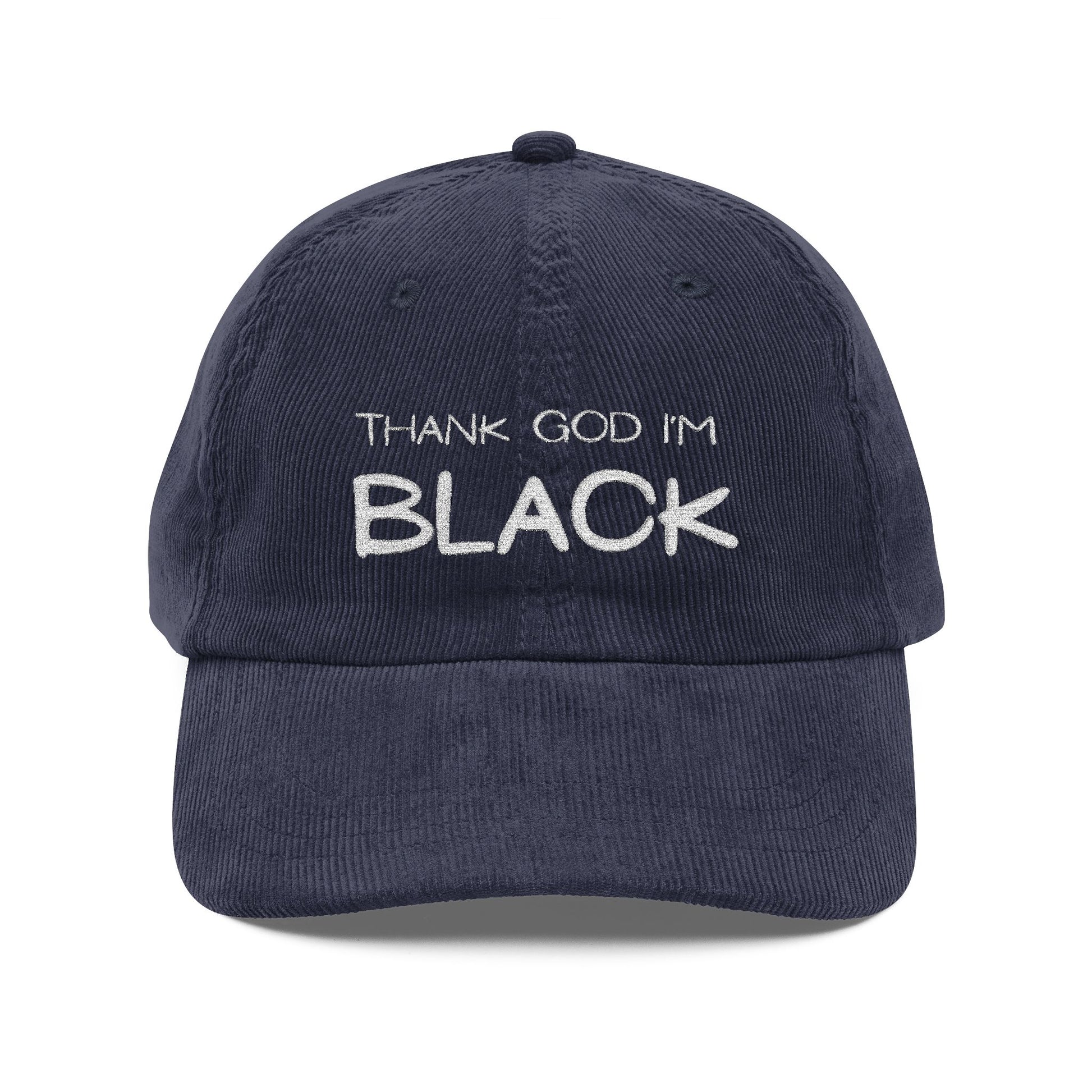 Thank God I'm Black Embroidered Vintage Corduroy Cap