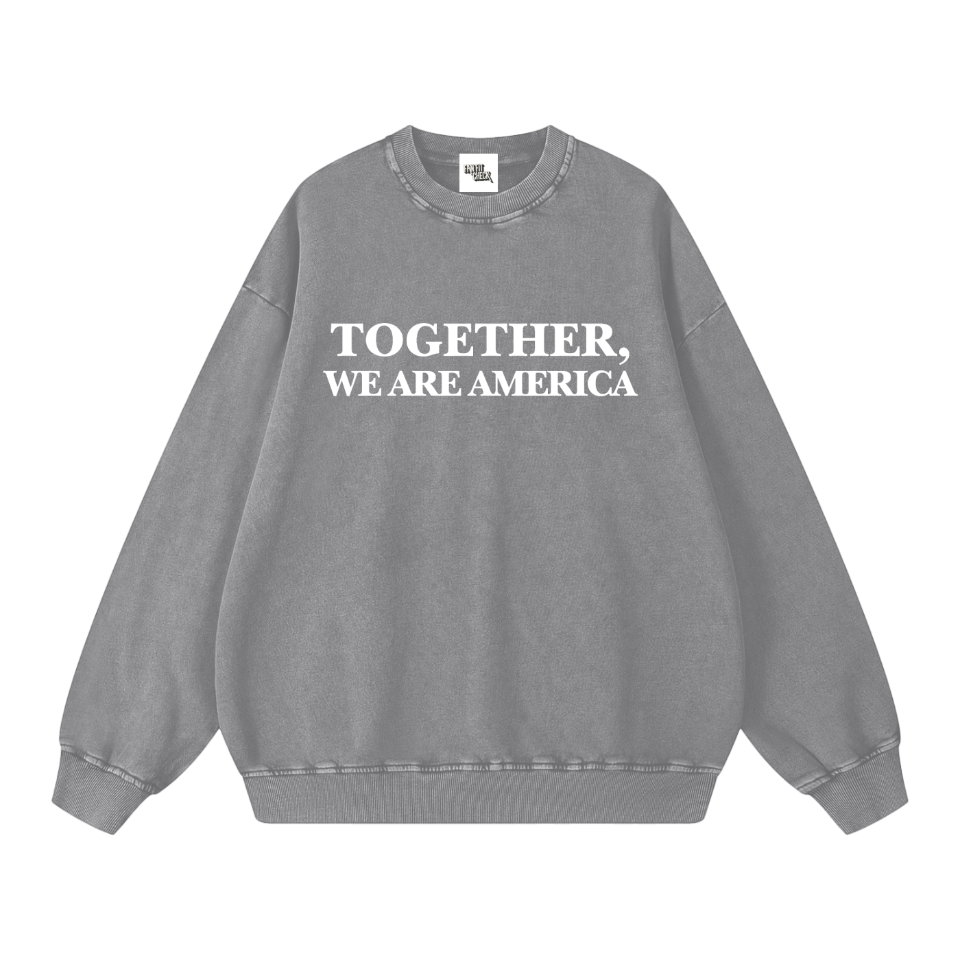 TOGETHER, WE ARE AMERICA - Washed Oversized Sweatshirt