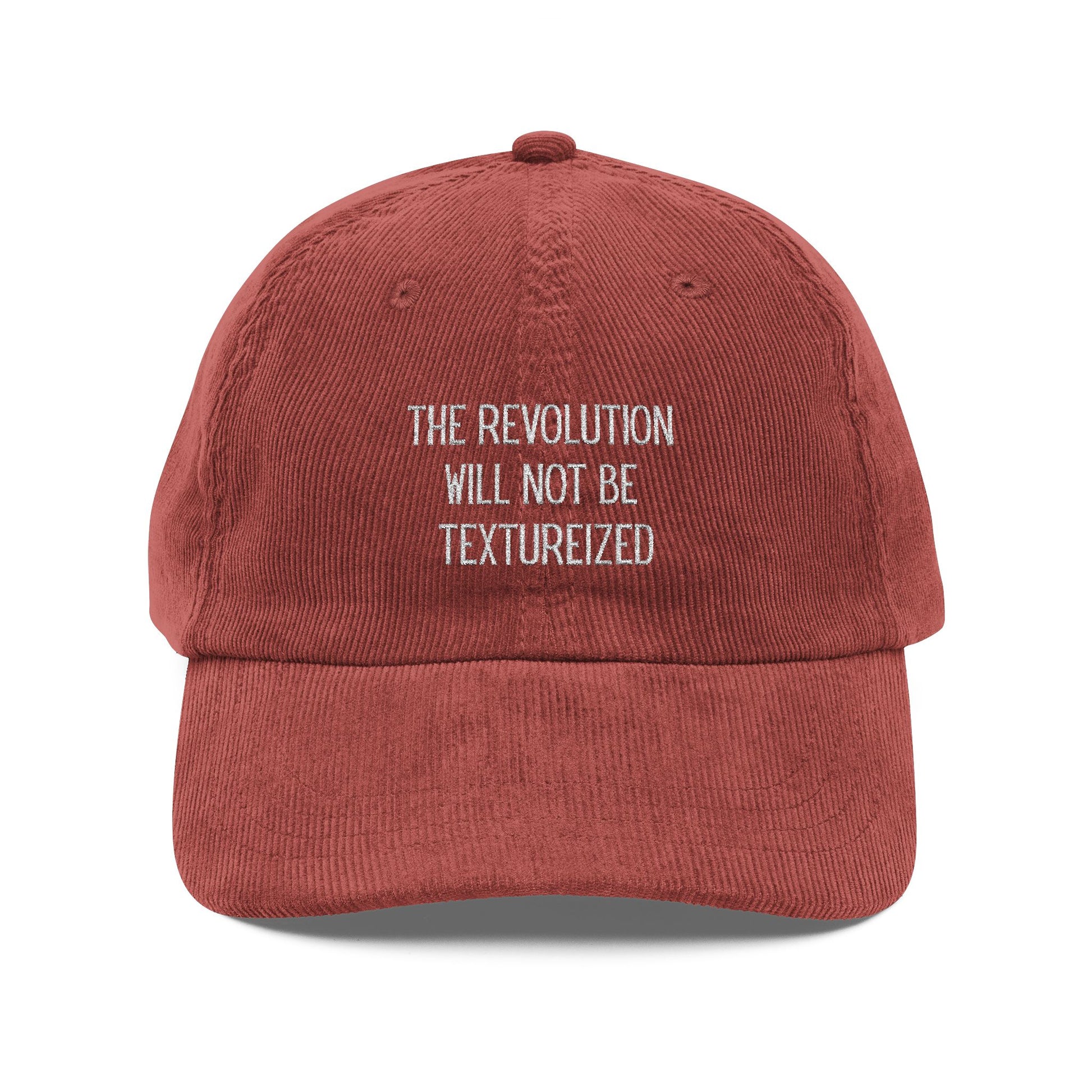 The Revolution Will Not Be Texturized Embroidered Vintage Corduroy Cap
