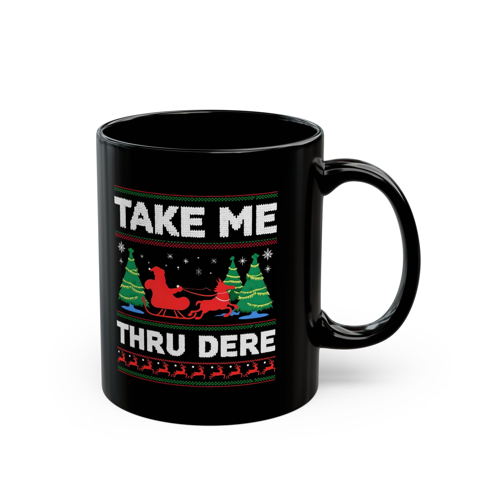 Take Me Thru Dere Mug