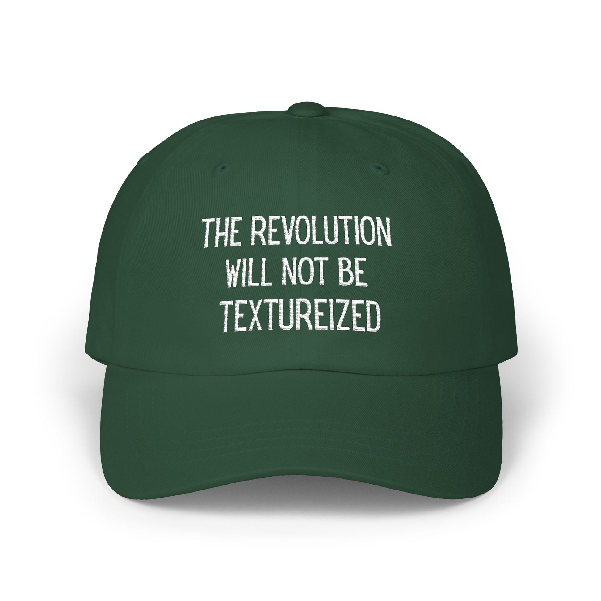 The Revolution Will Not Be Textureized Embroidered Classic Dad Cap