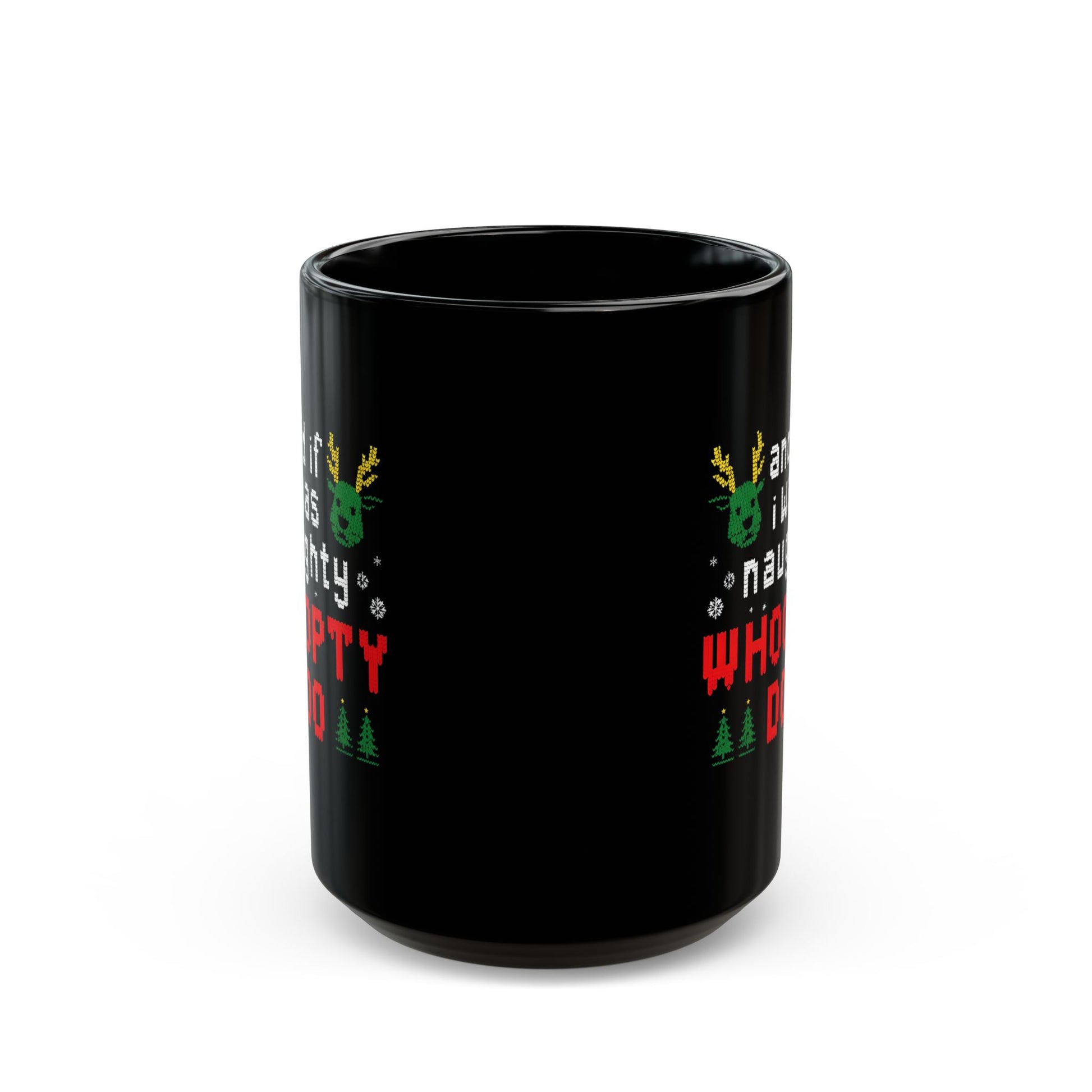 If I Was Naughty Whoopty Doo Mug